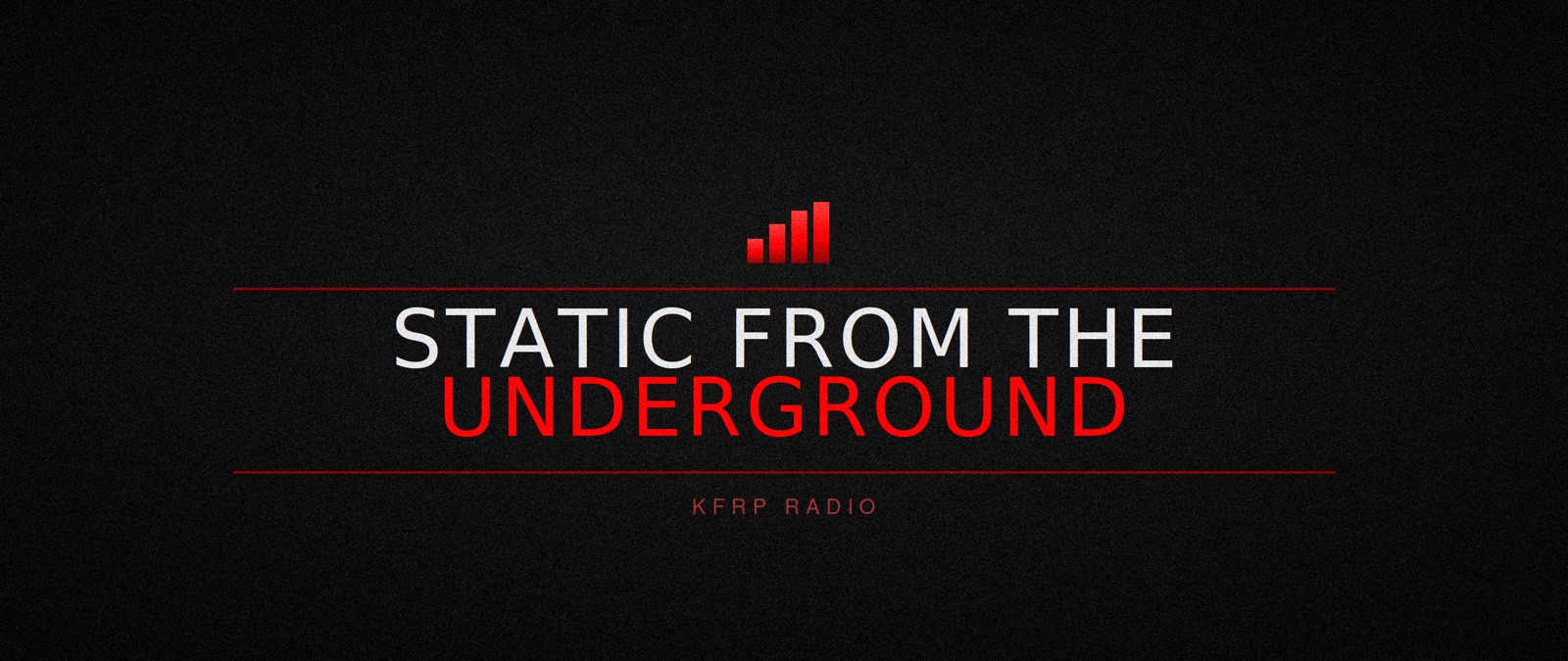 Static From the Underground, KFRP Radio